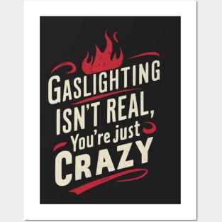 Gaslighting Isnt Real Posters and Art